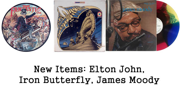 new rare records - iron butterfly, elton john, james moody